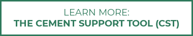 Learn more: The Cement Support Tool (CST)